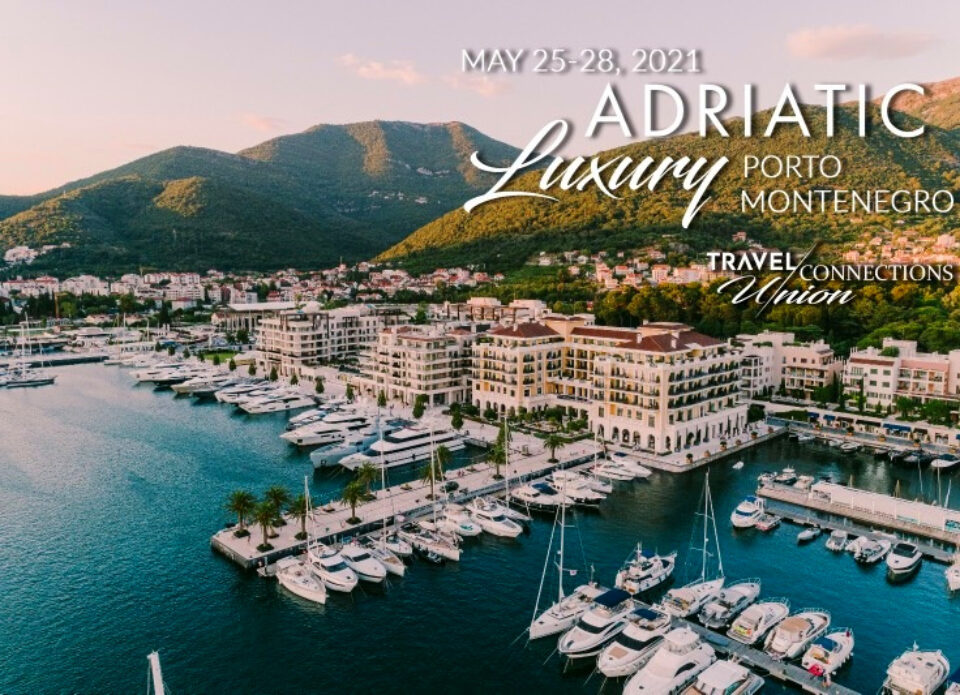 Впервые! TRAVEL CONNECTIONS UNION проведет в Черногории воркшоп ADRIATIC LUXURY